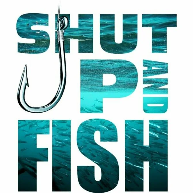 fishing boats for saltwater-Sea Gear - Shut Up & Fish Sticker